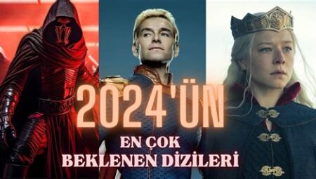 2024’ün En Çok Beklenen Yeni Dizileri